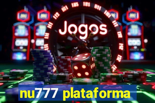 nu777 plataforma